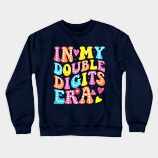 In My Double Digits Era Crewneck Sweatshirt